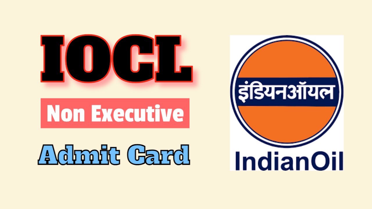 IOCL Non Executive Admit Card