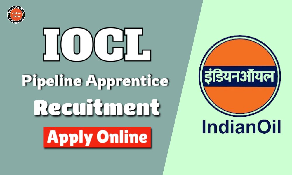 IOCL Pipeline Apprentice Recruitment 2025