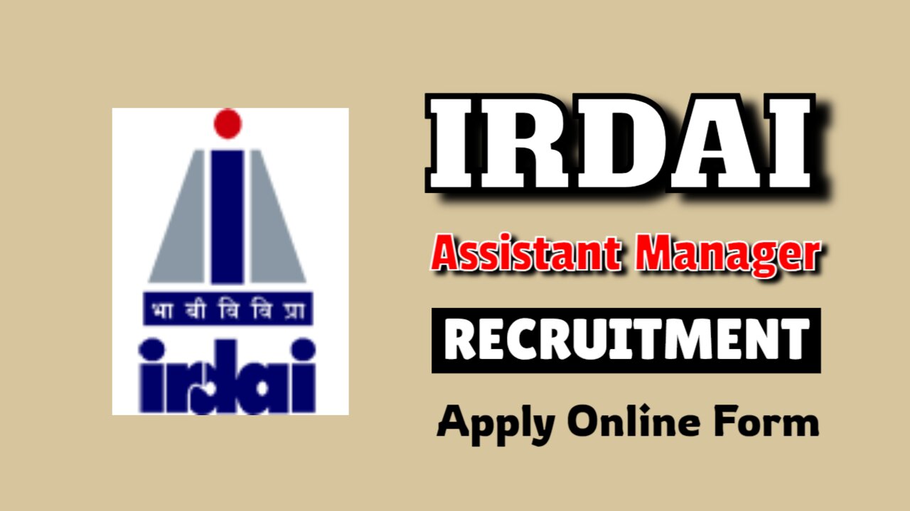 IRDAI Assistant Manager Online Form Recruitment