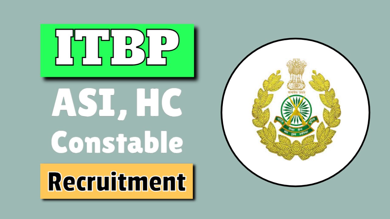 ITBP ASI HC Constable Recruitment 2024