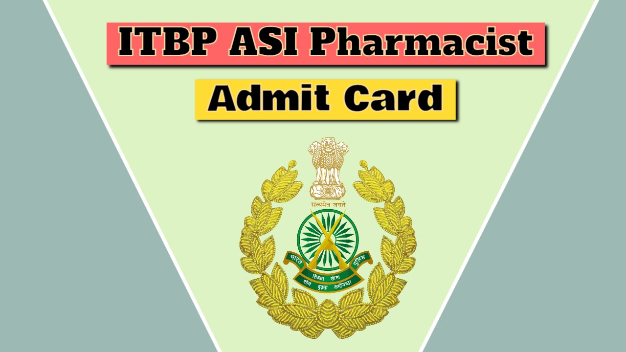 ITBP ASI Pharmacist Admit Card 2025