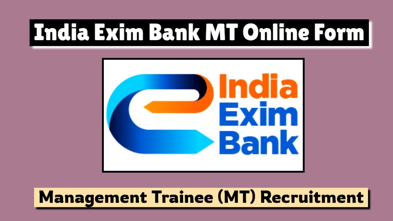 India Exim Bank MT Online Form Recruitment 2024