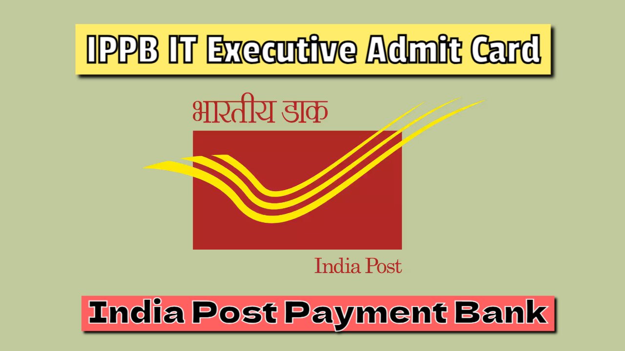 India Post Payment Bank IPPB IT Executive Admit Card 2024