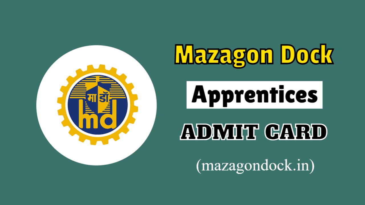 Mazagon Dock Apprentice Admit Card 2024 Hall Ticket