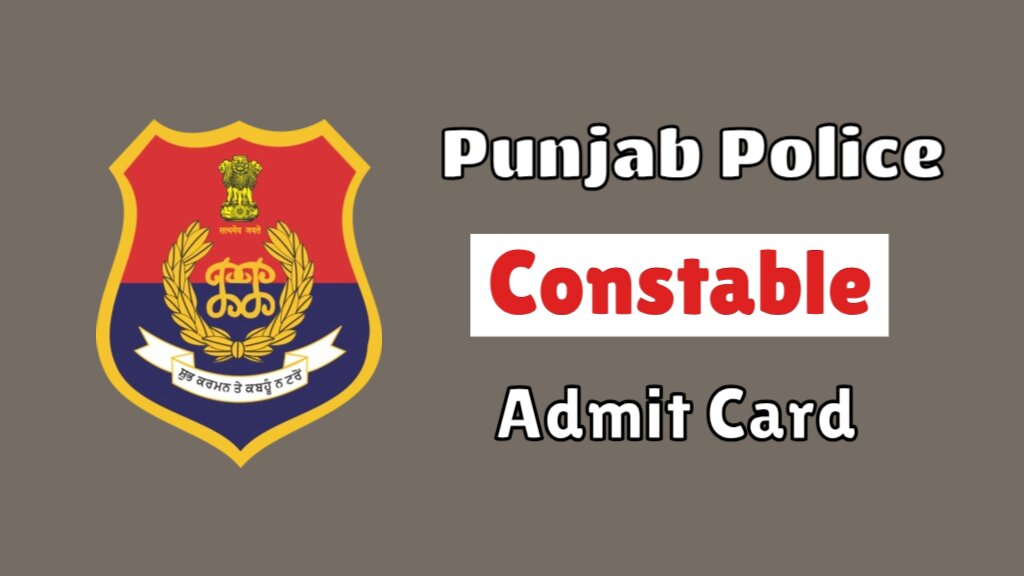 Punjab Police Constable Admit Card 2024