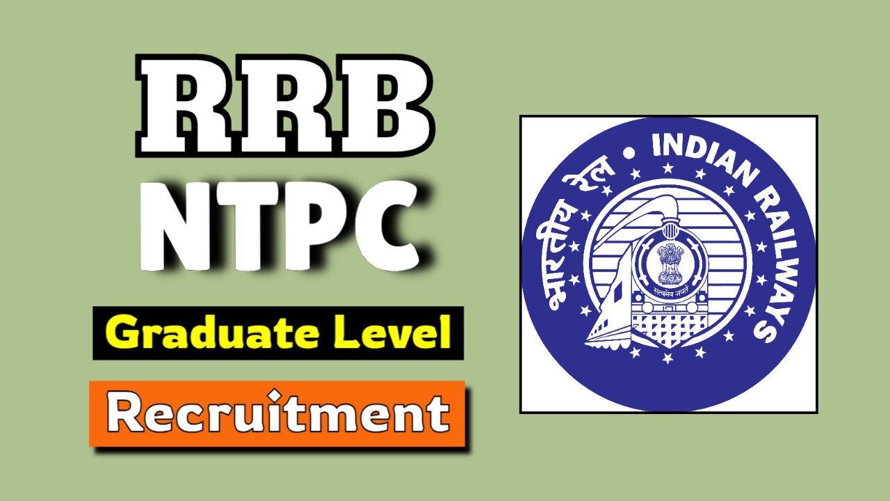 RRB Railway NTPC Graduate Level Recruitment