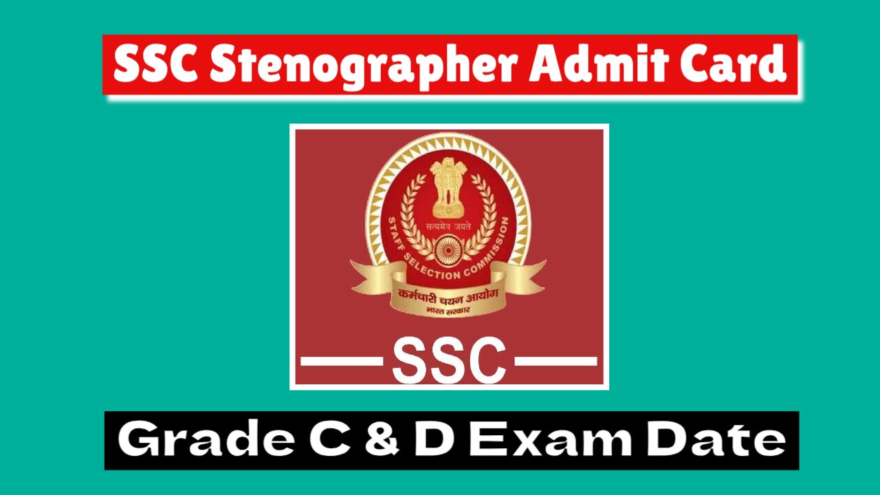 SSC Stenographer Exam Date Admit Card