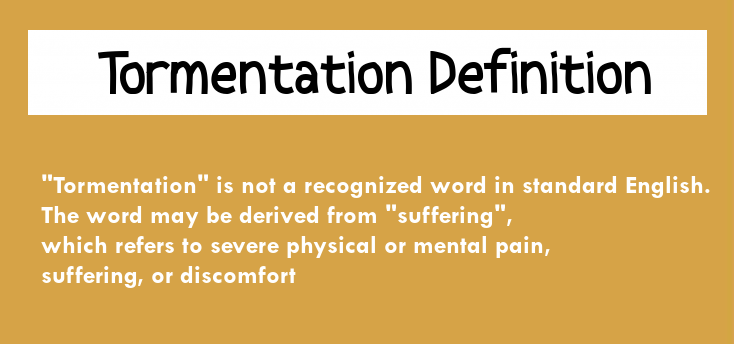 Tormentation Definition