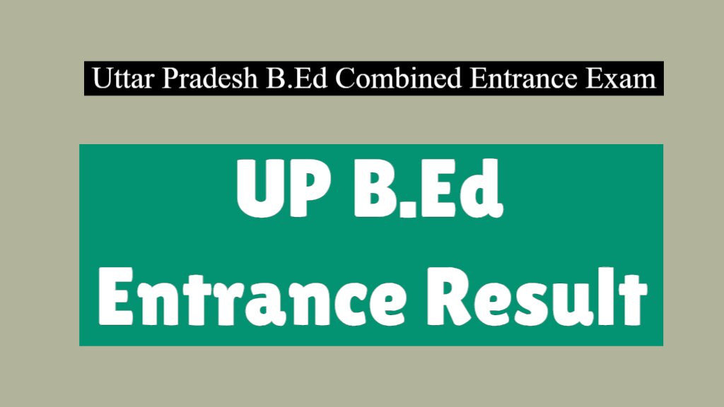 UP B.Ed Entrance Result 2024