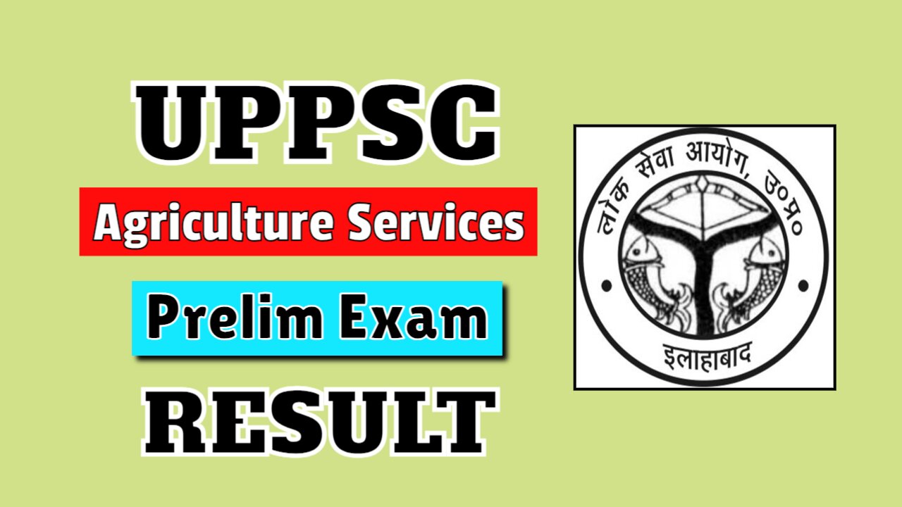 UPPSC Agriculture Services Pre Result 2024