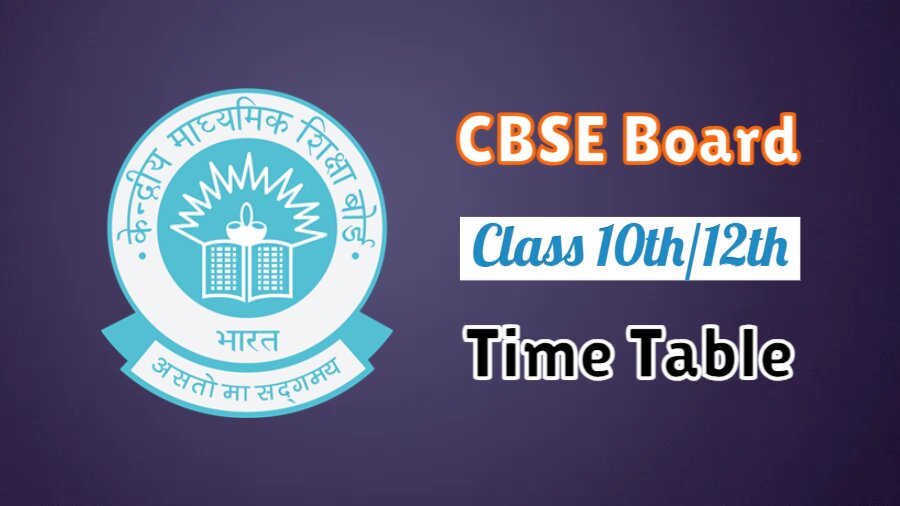 cbse board 10th 12th time table