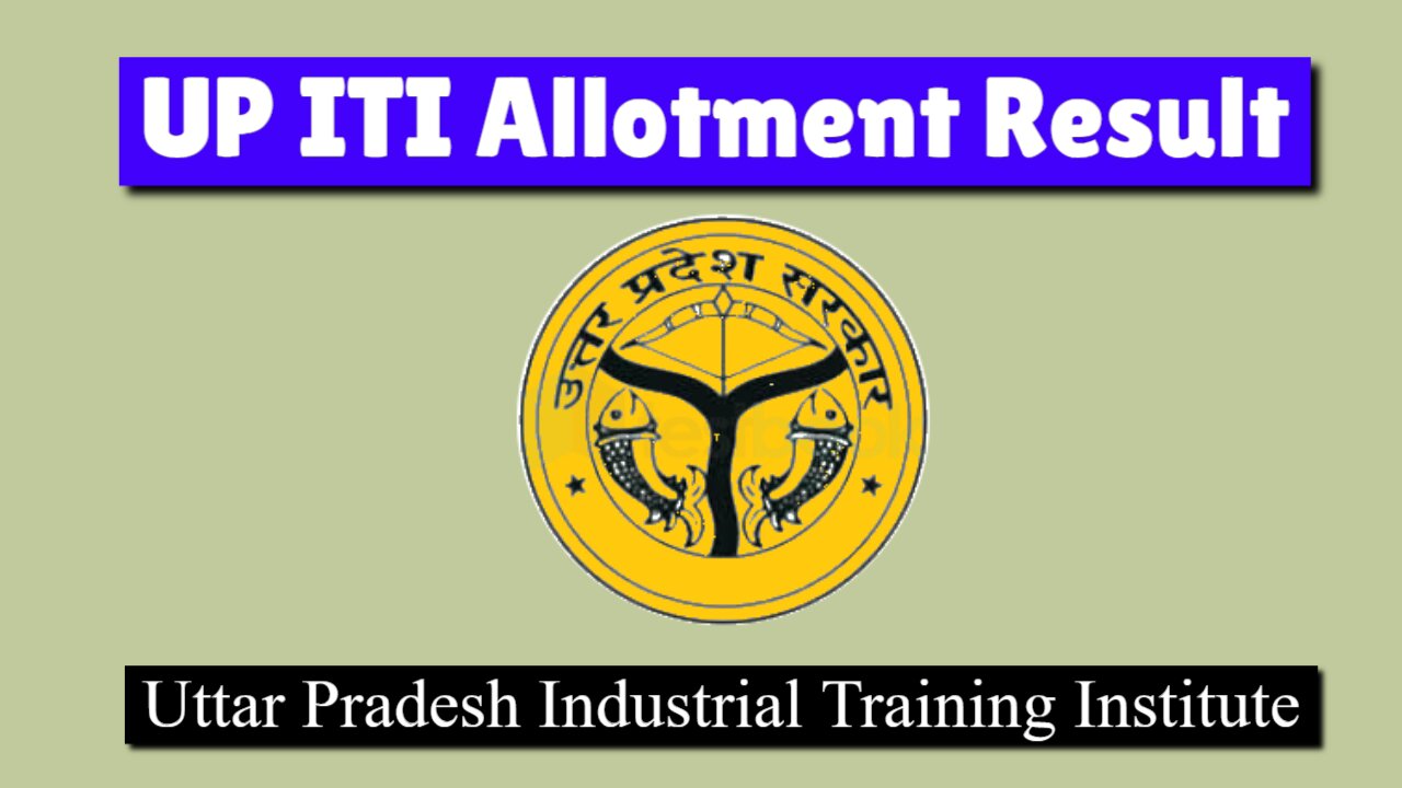 up iti allotment result 2024 2025